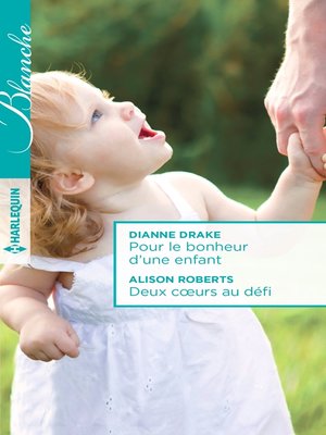 cover image of Pour le bonheur d'une enfant--Deux coeurs au défi